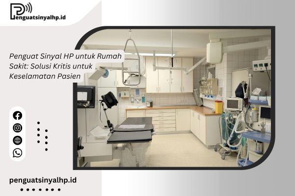 Penguat Sinyal HP untuk Rumah Sakit