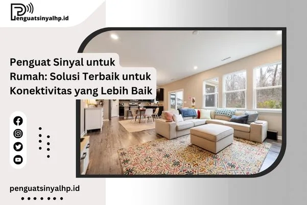 Penguat Sinyal untuk Rumah