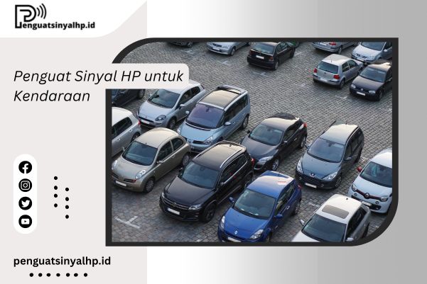 Penguat Sinyal HP untuk Kendaraan
